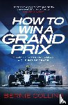 Collins, Bernie - How to Win a Grand Prix