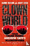 Tahsin, Jamie, Shea, Matt - Clown World