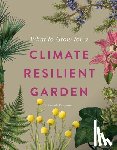 Rasmussen, Dr Amanda, Royal Horticultural Society - RHS What to Grow for a Climate Resilient Garden