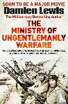 Lewis, Damien - The Ministry of Ungentlemanly Warfare, now a Major Guy Ritchie Film