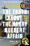 Dicker, Joel - The Truth About the Harry Quebert Affair