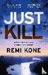 Kone, Remi - Just Kill