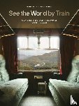 Bonaventure, Jean-Baptiste - See the World by Train