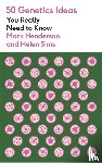 Henderson, Mark - 50 Genetics Ideas You Really Need to Know