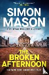 Mason, Simon - The Broken Afternoon