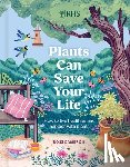 Cameron, Ross - RHS Plants Can Save Your Life