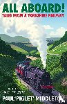 Middleton, Paul 'Piglet' - ALL ABOARD!