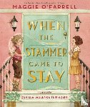 O'Farrell, Maggie - When the Stammer Came to Stay