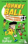 Oldfield, Matt - Johnny Ball: Professional Football Genius