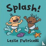 Patricelli, Leslie - Splash!