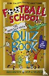 Bellos, Alex, Lyttleton, Ben - Football School: The Greatest Ever Quiz Book