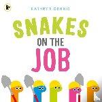 Dennis, Kathryn - Snakes on the Job