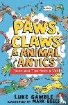 Gamble, Luke - Paws, Claws and Animal Antics: Tales and Tips from a Vet
