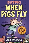 Harrell, Rob - Batpig: When Pigs Fly