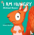 Rosen, Michael - I Am Hungry