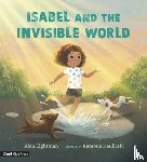 Lightman, Alan - Isabel and the Invisible World