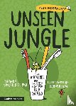 Spicer Rice, Eleanor - Unseen Jungle: The Microbes That Secretly Control Our World
