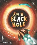 Vavagiakis, Dr. Eve M. - I'm a Black Hole