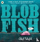 Falafel, Olaf - Blobfish