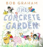 Graham, Bob - The Concrete Garden
