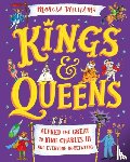 Williams, Marcia - Kings and Queens: Alfred the Great to King Charles III and Everyone In-Between!