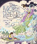 Nava, Eva Wong - The Moon Rabbit: A Celebration of the Mid-Autumn Festival