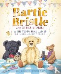 Tatchell, Julie, Middleditch, Amanda - Bartie Bristle and Other Stories: Tales from the Teddy Bear Ladies