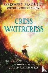 Maguire, Gregory - Cress Watercress