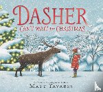 Tavares, Matt - Dasher Can't Wait for Christmas