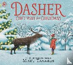 Tavares, Matt - Dasher Can't Wait for Christmas