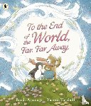 Armitage, Ronda - To the End of the World, Far, Far Away
