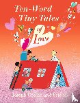 Coelho, Joseph - Ten-Word Tiny Tales of Love
