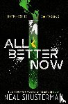 Shusterman, Neal - All Better Now