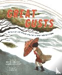 Crowder, Melanie, Benedict, Megan - Great Gusts: Winds of the World and the Science Behind Them
