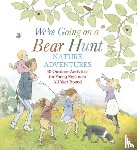 Rosen, Michael - We're Going on a Bear Hunt Nature Adventures: 30 Outdoor Activities for Young Explorers All Year Round