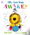 Shea, Bob - Oh, Are You Awake?
