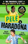 Oldfield, Matt, Burkett, Seth - The Football GOAT: Pele v. Maradona