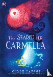 Savage, Chloe - The Search for Carmella