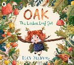 Fleming, Lucy - Oak, the Littlest Leaf Girl
