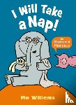 Willems, Mo - I Will Take a Nap!