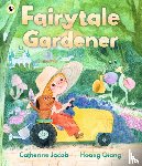 Jacob, Catherine - Fairytale Gardener
