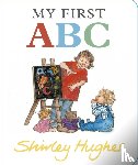 Hughes, Shirley - My First ABC