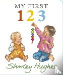 Hughes, Shirley - My First 123