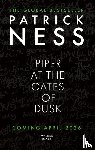 Ness, Patrick - Piper at the Gates of Dusk