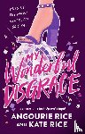 Rice, Angourie, Rice, Kate - My Wonderful Disgrace