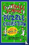 Lyttleton, Ben, Bellos, Alex - Football School Puzzle Collection: Become a Champion with 101 World Cup Activities