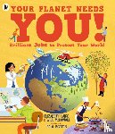 Laird, Elizabeth, McDowall, Will - Your Planet Needs You! Brilliant Jobs to Protect Your World