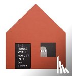 Klassen, Jon - The House with Nobody in It