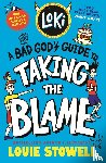 Stowell, Louie - Loki: A Bad God's Guide to Taking the Blame