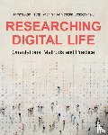 Ash, James, Kitchin, Rob, Leszczynski, Agnieszka - Researching Digital Life - Orientations, Methods and Practice